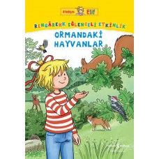 Arkadaşım Elif – Rengârenk Eğlenceli Etkinlik Ormandaki Hayvanlar