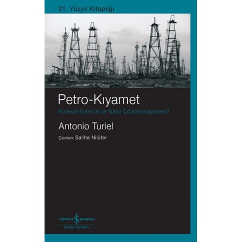 Petro-Kıyamet – Küresel Enerji Krizi Nasıl Çözüle(Meye)Cek?