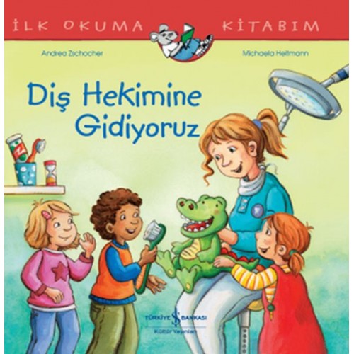 Diş Hekimine Gidiyoruz İlk Okuma Kitabım