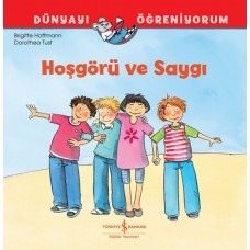 Hoşgörü Ve Saygı Dünyayı Öğreniyorum