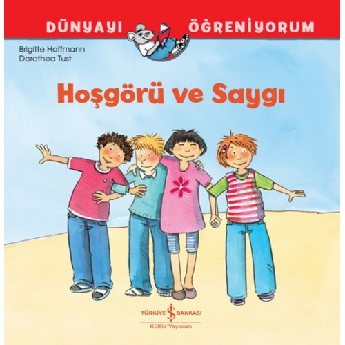 Hoşgörü Ve Saygı Dünyayı Öğreniyorum