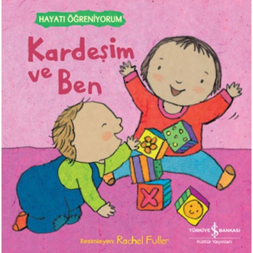 Kardeşim Ve Ben – Hayatı Öğreniyorum