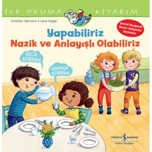 Yapabiliriz, Nazik Ve Anlayışlı Olabiliriz İlk Okuma Kitabım