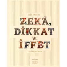 Zeka, Dikkat ve İffet