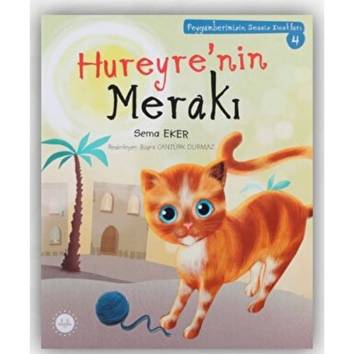 Hureyre’nin Merakı - Peygamberimizin Sessiz Dostları 4