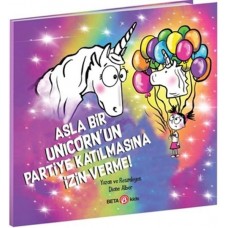 Asla Bir Unicorn’un Partiye Katılmasına İzin Verme!