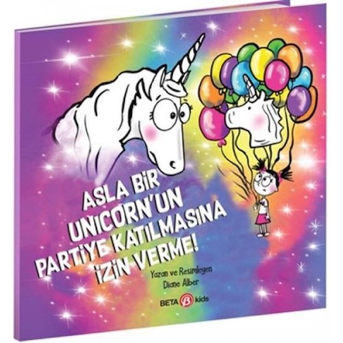 Asla Bir Unicorn’un Partiye Katılmasına İzin Verme!