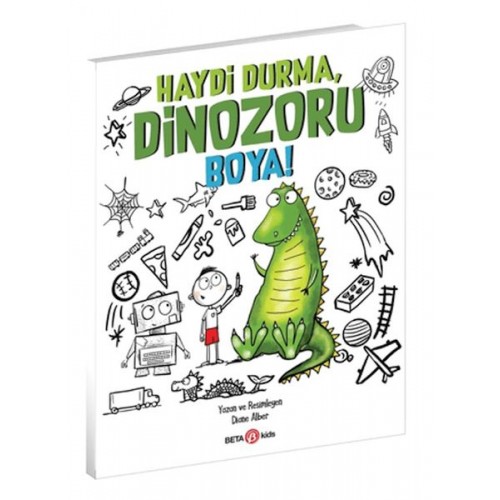 Haydi Durma, Dinozoru Boya!