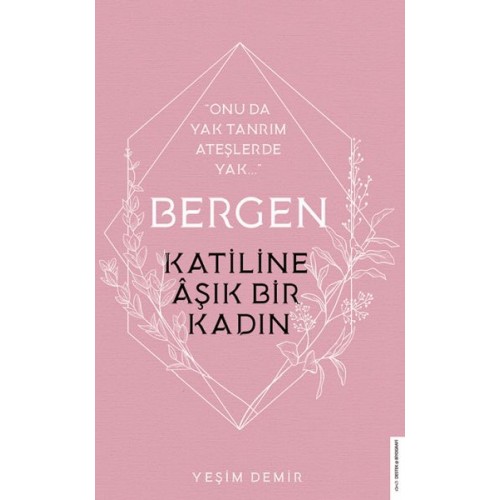 Bergen - Katiline Aşık Bir Kadın - Onu da Yak Tanrım Ateşlerde Yak