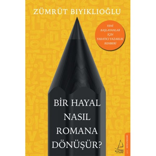 Bir Hayal Nasıl Romana Dönüşür?