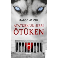 Atatürkün Sırrı Ötüken