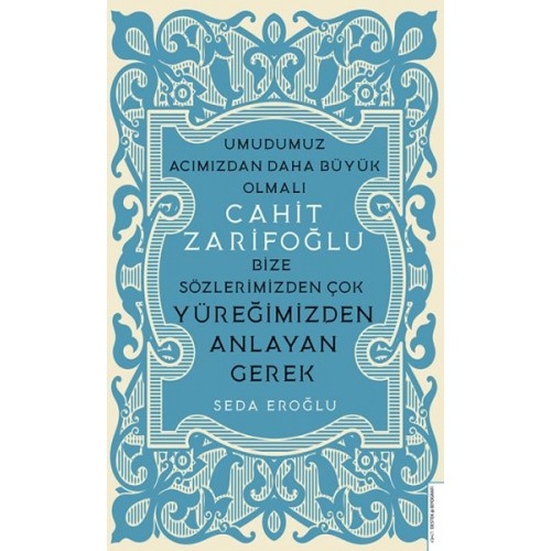 Cahit Zarifoğlu-Bize Sözlerimizden Çok Yüreğimizden Anlayan Gerek