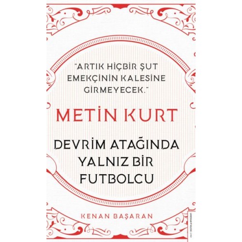 Metin Kurt-Devrim Atağında Yalnız Bir Futbolcu