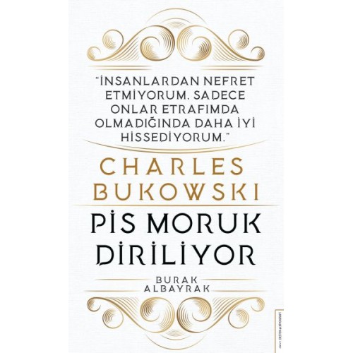 Charles Bukowski - Pis Moruk Diriliyor