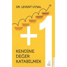 Kendine Değer Katabilmek