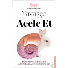 Yavaşça Acele Et