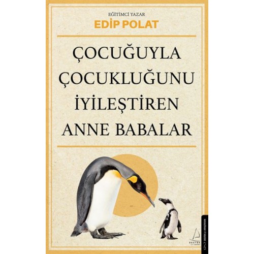 Çocuğuyla Çocukluğunu İyileştiren Anne Babalar