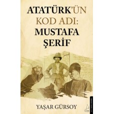 Atatürk’ün Kod Adı: Mustafa Şerif