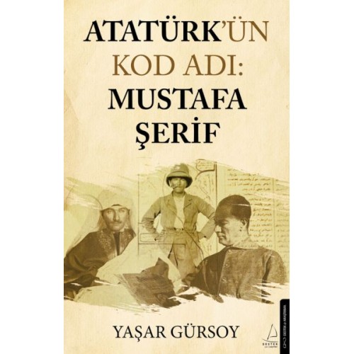 Atatürk’ün Kod Adı: Mustafa Şerif