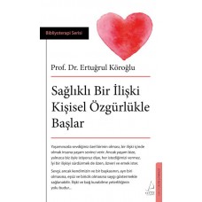 Sağlıklı Bir İlişki Kişisel Özgürlükle Başlar