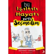 Bu Işıltılı Hayatı Ben Seçmedim