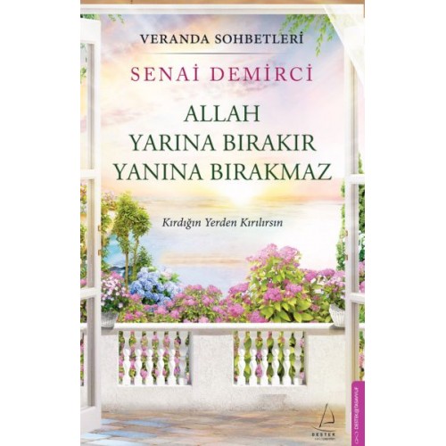 Veranda Sohbetleri - Allah Yarına Bırakır Yanına Bırakmaz