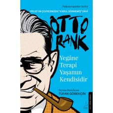 Yegâne Terapi Yaşamın Kendisidir-Otto Rank