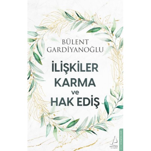 İlişkiler, Karma ve Hak Ediş