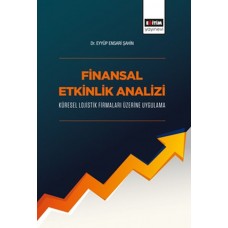 Finansal Etkinlik Analizi Küresel Lojistik Firmaları Üzerine Uygulama