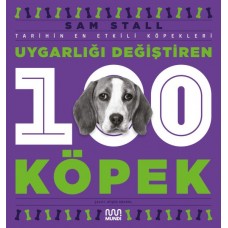 Uygarlığı Değiştiren 100 Köpek