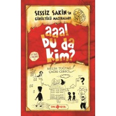 Sessiz Sakin’in Gürültülü Maceraları 1 - Aaa! Bu da Kim?