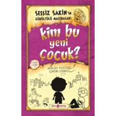 Sessiz Sakin’in Gürültülü Maceraları 4 - Kim Bu Yeni Çocuk?