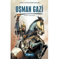 Tarih Yazan Komutanlar - Osman Gazi