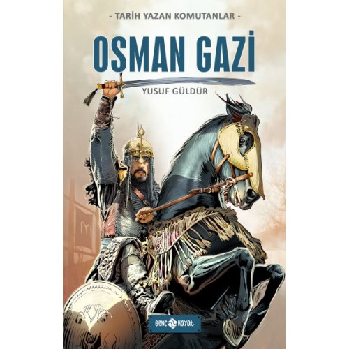 Tarih Yazan Komutanlar - Osman Gazi