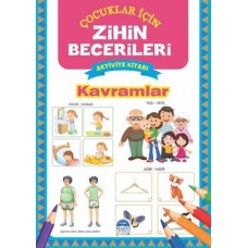 Kavramlar - Çocuklar İçin Zihin Becerileri Aktivite Kitabı