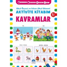 Kavramlar 5+ Yaş - Okul Öncesi ve Erken Okul Dönemi Aktivite Kitabım