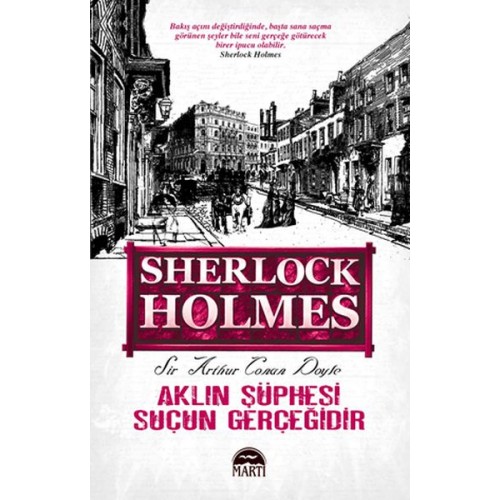 Aklın Şüphesi Suçun Gerçeğidir - Sherlock Holmes