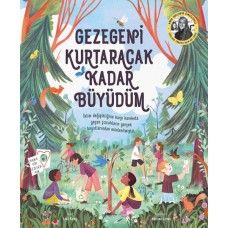 Gezegeni Kurtaracak Kadar Büyüdüm