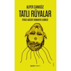 Tatlı Rüyalar - Psiko-Absürt Romantik Komedi