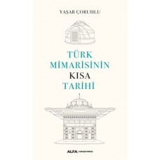 Türk Mimarisinin Kısa Tarihi