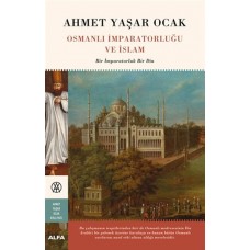 Osmanlı İmparatorluğu ve İslam (Ciltli)