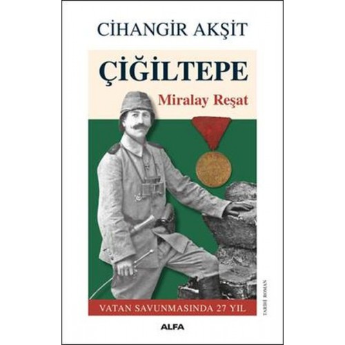 Çiğiltepe - Miralay Reşat