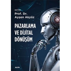 Pazarlama ve Dijital Dönüşüm