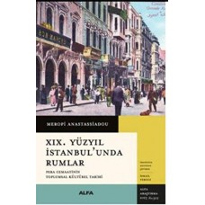 XIX. Yüzyıl İstanbul’unda Rumlar