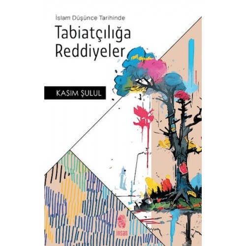 İslam Düşünce Tarihinde Tabiatçılığa Reddiyeler