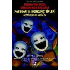 Freddy’nin Pizza Dükkanı’nda Beş Gece: Fazbear’ın Korkunç Tipleri Grafik Roman Serisi #2