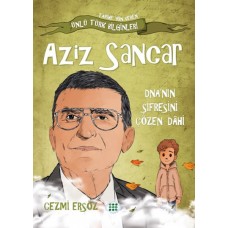 Nasıl Dâhi Oldum? Aziz Sancar – Dna’nın Şifresini Çözen Dâhi