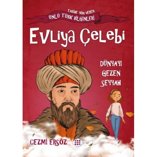 Nasıl Dâhi Oldum? Evliya Çelebi – Dünyayı Gezen Seyyah