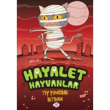 Hayalet Hayvanlar - Tüy Yumağının İntikamı