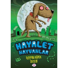 Hayalet Hayvanlar -  Uluyan Köpek Gecesi